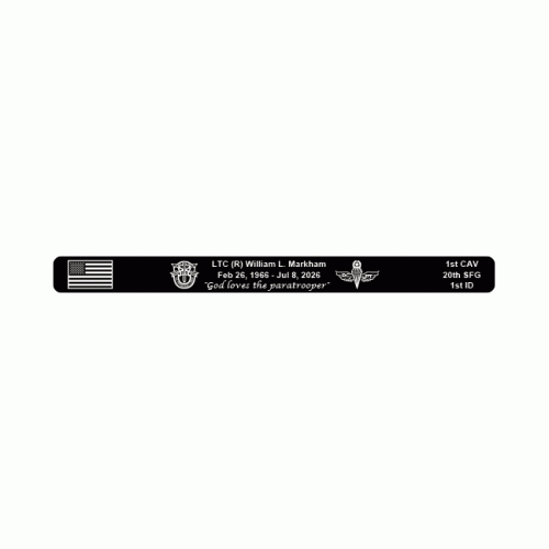 LTC (R) William L. Markham Memorial Bracelet 6" Small Size - Pre-Order